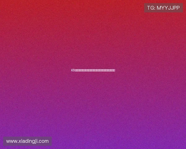 K8视讯官网首页最新安全稳定的在线娱乐平台推荐与登录指南